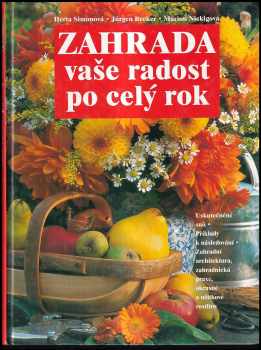 Zahrada - vaše radost po celý rok
