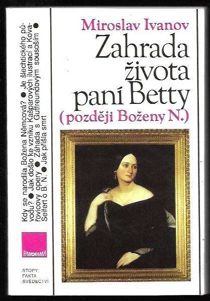 Miroslav Ivanov: Zahrada života paní Betty (později Boženy N.)