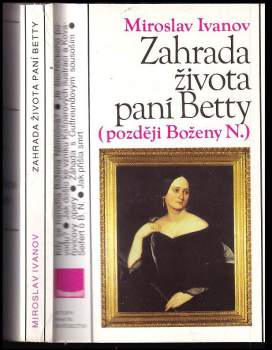 Miroslav Ivanov: Zahrada života paní Betty (později Boženy N.)