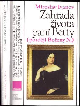 Miroslav Ivanov: Zahrada života paní Betty (později Boženy N.)