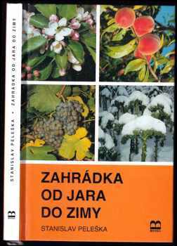 Zahrádka od jara do zimy - Stanislav Peleška (1996, Brána) - ID: 626741