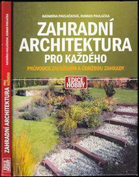 Katarína Pavlačková: Zahradní architektura pro každého