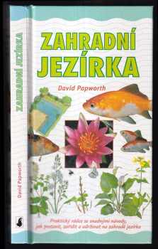 David Papworth: Zahradní jezírka