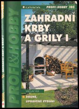 Václav Vlk: Zahradní krby a grily I