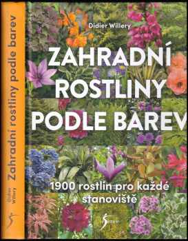 Didier Willery: Zahradní rostliny podle barev