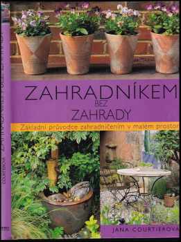 Jane Courtier: Zahradníkem bez zahrady