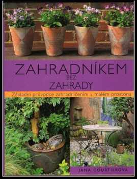 Zahradníkem bez zahrady
