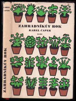 Zahradníkův rok - Karel Čapek, V Kocourek (1957, Státní nakladatelství krásné literatury, hudby a umění) - ID: 810201
