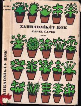 Zahradníkův rok - Karel Čapek, V Kocourek (1957, Státní nakladatelství krásné literatury, hudby a umění) - ID: 701680