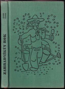Zahradníkův rok - Karel Čapek, V Kocourek (1957, Státní nakladatelství krásné literatury, hudby a umění) - ID: 800148