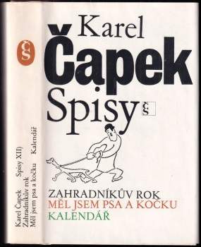 Zahradníkův rok ; Měl jsem psa a kočku ; Kalendář