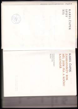 Karel Čapek: Zahradníkův rok ; Měl jsem psa a kočku ; Kalendář