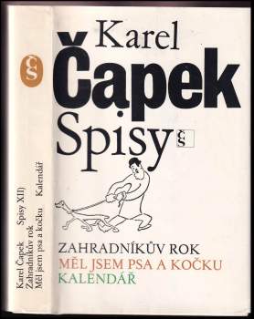 Zahradníkův rok ; Měl jsem psa a kočku ; Kalendář