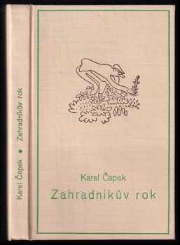 Zahradníkův rok : Pro poučení všech zahrádkářů - Karel Čapek (1939, František Borový) - ID: 749977