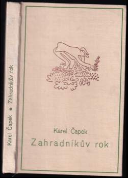 Zahradníkův rok : Pro poučení všech zahrádkářů - Karel Čapek (1939, František Borový) - ID: 777122