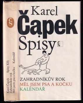 Zahradníkův rok ; Měl jsem psa a kočku ; Kalendář