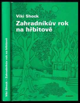 Viki Shock: Zahradníkův rok na hřbitově