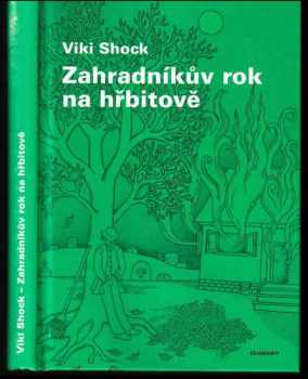 Viki Shock: Zahradníkův rok na hřbitově