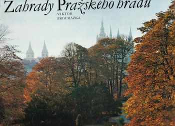 Viktor Procházka: Zahrady Pražského hradu
