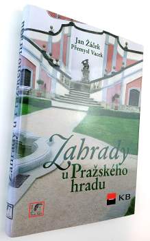Jan Žáček: Zahrady u Pražského hradu