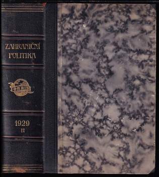 Zahraniční politka - Sborník pro studium mezinárodních otázek politických, právních, hospodářských a sociálních + Věstník Ministerstva zahraničních věcí