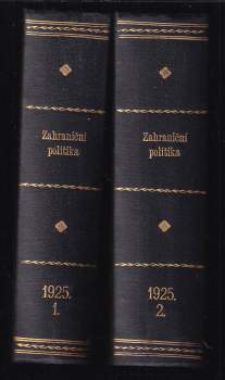 Zahraniční politka - Sborník pro studium mezinárodních otázek politických, právních, hospodářských a sociálních + Věstník Ministerstva zahraničních věcí