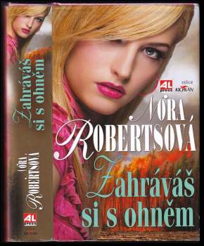 Nora Roberts: Zahráváš si s ohněm