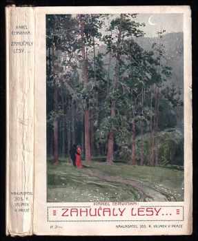 Karel Červinka: Zahučaly lesy