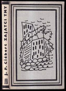Jean-Paul Clébert: Zajatci tmy