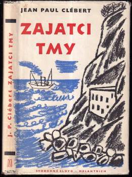 Jean-Paul Clébert: Zajatci tmy
