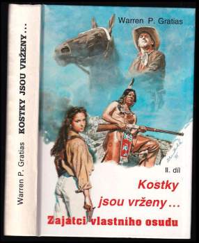 Warren P Gratias: Zajatci vlastního osudu