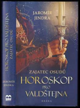 Zajatec osudů - horoskop pro Valdštejna