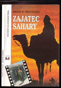 Bohumil Amjad Procházka: Zajatec Sahary