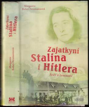 Zajatkyní Stalina i Hitlera