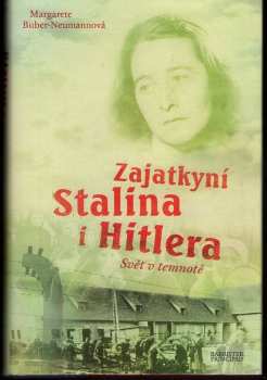 Zajatkyní Stalina i Hitlera