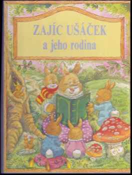 Zajíc Ušáček a jeho rodina - Dušan Kubálek, P Strorey (1992, Fortuna Print) - ID: 727702