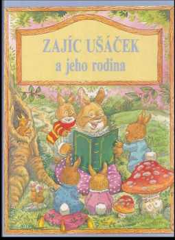 Zajíc Ušáček a jeho rodina - Dušan Kubálek, P Strorey (1992, Fortuna Print) - ID: 543796