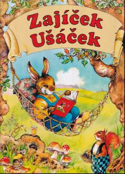 Zajíček Ušáček a jeho přátelé