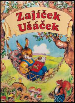 Rene Cloke: Zajíček Ušáček a jeho přátelé