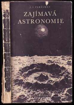 Jakov Isidorovič Perel'man: Zajímavá astronomie