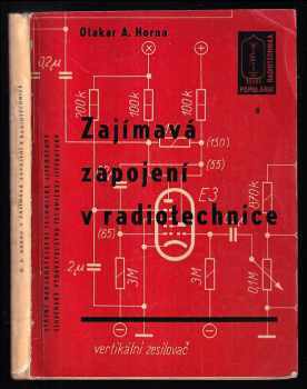 Otakar A Horna: Zajímavá zapojení v radiotechnice