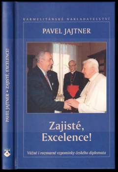 Zajisté, Excelence!