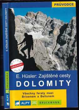 Eugen E Hüsler: Zajištěné cesty - Dolomity