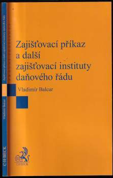 Zajišťovací příkaz a další zajišťovací instituty daňového řádu