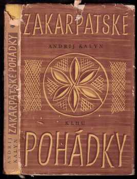 Andrìj Stepanovyč Kalyn: Zakarpatské pohádky