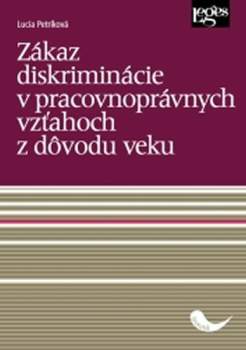 Zákaz diskriminácie v pracovnoprávnych vzťahoch z dôvodu veku