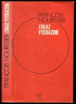 François Nourissier: Zákaz vycházení