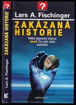 Lars A Fischinger: Zakázaná historie