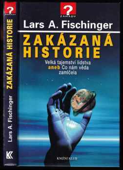 Lars A Fischinger: Zakázaná historie