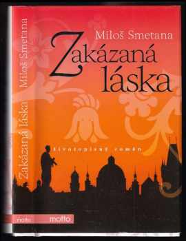 Miloš Smetana: Zakázaná láska